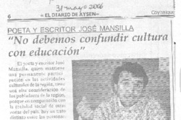 Poeta y escritor José Mansilla "No debemos confundir cultura con educación"