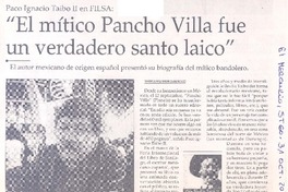 Paco Ignacio Taibo II en FILSA : "el mítico Pancho Villa fue un verdadero santo laico"