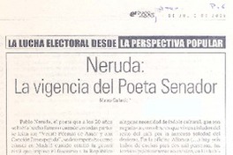 La lucha electoral desde la perspectiva popular : Neruda : la vigencia del poeta senador