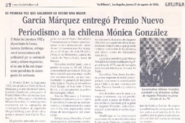 Es primera vez que galardón lo recibe una mujer : García Márquez entregó Premio Nuevo Periodismo a la chilena Mónica González