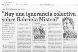 "Hay una ignorancia colectiva sobre Gabriela Mistral"
