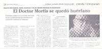 El Doctor Mortis se quedó huérfano
