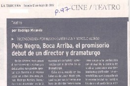Pelo Negro Boca Arriba, el provisorio debut de un director y dramaturgo