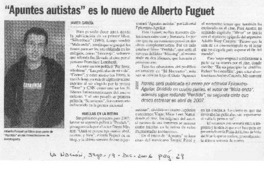 "Apuntes autistas" es lo nuevo de Aalberto Fuguet