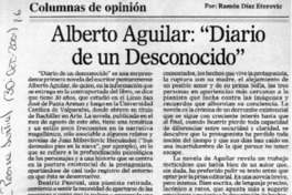 Alberto Aguilar, "Diario de un desconocido"  [artículo] Ramón Díaz Eterovic