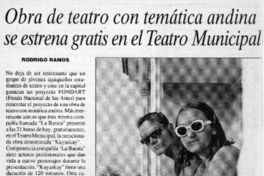 Obra de teatro con temática andina se estrena gratis en el Teatro Municipal  [artículo] Rodrigo Ramos