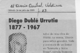 Diego Dublé Urrutia 1877-1967  [artículo] Hernán de la Carrera Cruz