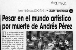 Pesar en el mundo artístico por muerte de Andrés Pérez  [artículo]
