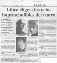 Libro elige a los ocho imprescindibles del teatro  [artículo] Javier Ibacache