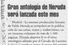 Gran antología de Neruda será lanzada este mes  [artículo]