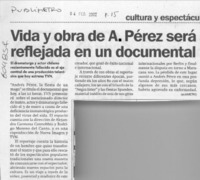 Vida y obra de A. Pérez será reflejada en un documental  [artículo]