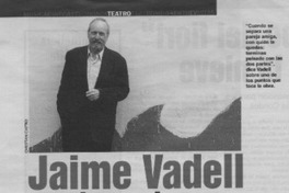 Jaime Vadell comienza de cero  [artículo] Marcela de Pablo