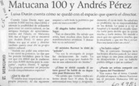 Matucana 100 y Andrés Pérez  [artículo]