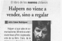 Halpern no viene a vender, sino a regalar  [artículo] Julio César Rodríguez