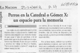 Perros en la Catedral o Gómez X, un espacio para la memoria  [artículo] Jordi Berenguer