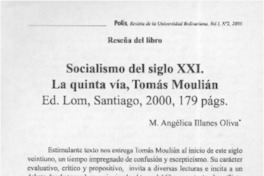 Socialismo del siglo XXI, la quinta vía, Tomás Moulian  [artículo] María Angélica Illanes O.
