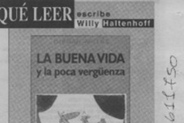 La buena (o mala) vida de los chilenos  [artículo] Willy Haltenhoff