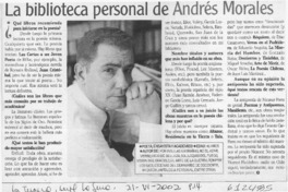 La biblioteca personal de Andrés Morales  [artículo]