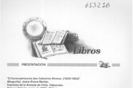 "El contraalmirante don Galvarino Riveros"  [artículo] Walter Berlinger Landa