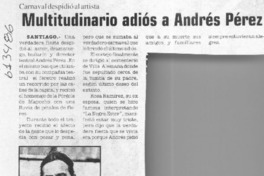 Multitudinario adiós a Andrés Pérez  [artículo]