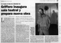 Griffero inaugura sala teatral y prepara nueva obra  [artículo] Andrés Gómez B.