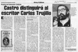 Castro distinguirá al escritor Carlos Trujillo