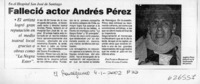 Falleció actor Andrés Pérez  [artículo] Patricio Rodríguez