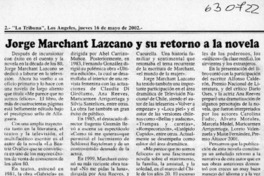 Jorge Marchant Lazcano y su retorno a la novela  [artículo] Wellington Rojas Valdebenito