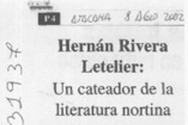 Hernán Rivera Letelier, un cateador de la literatura nortina  [artículo] Omar Monroy