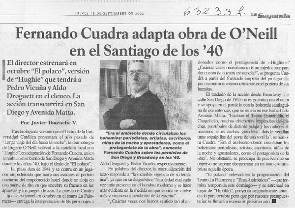 Fernando Cuadra adapta obra de O'Neill en el Santiago de los '40  [artículo] Javier Ibacache V.