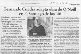 Fernando Cuadra adapta obra de O'Neill en el Santiago de los '40  [artículo] Javier Ibacache V.