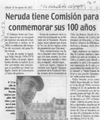 Neruda tiene comisión para conmemorar sus 100 años  [artículo]