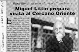Miguel Littin prepara visita al cercano oriente  [artículo] Patricio Rodríguez