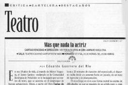 Más que nada la actriz  [artículo] Eduardo Guerrero del Río