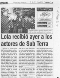 Lota recibió ayer a los actores de Sub Terra  [artículo]