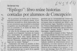"Epílogo", libro reúne historias contadas por alumnos de Concepción  [artículo] Sergio Ramón Fuentealba