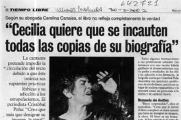 "Cecilia quiere que se incauten todas las copias de su biografía"  [artículo] Felipe Rodríguez