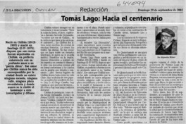 Tomás Lago, hacia el centenario  [artículo] Alejandro Witker