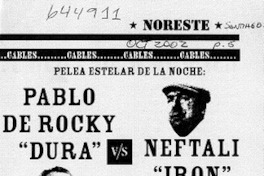 Pelea estelar de la noche, Pablo de Rokhy "Dura" vs Neftalí "Irón" Reyes  [artículo] Daniel Osorio