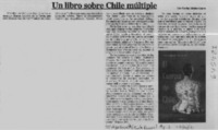 Un libro sobre Chile múltiple  [artículo] Marino Muñoz Lagos