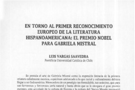 En torno al primer reconocimiento europeo de la literatura hispanoamericana, el Premio Nobel para Gabriela Mistral  [artículo] Luis Vargas Saavedra