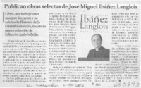 Publican obras selectas de José Miguel Ibáñez Langlois  [artículo]