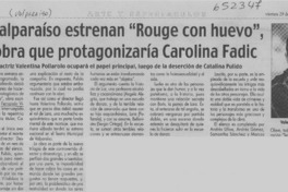 En Valparaíso estrenan "Rouge con huevo", la obra que protagonizaría Carolina Fadic  [artículo]