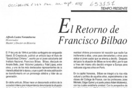 El retorno de Francisco Bilbao  [artículo] Alfredo Lastra Norambuena