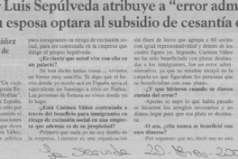 Escritor Luis Sepúlveda atribuye a "error administrativo" que su esposa optara al subsidio de cenantía en España  [artículo]