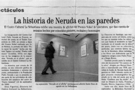 La historia de Neruda en las paredes  [artículo]