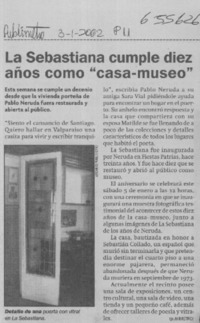 La Sebastiana cumple diez años como "casa-museo".  [artículo]