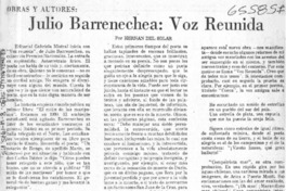 Julio Barrenechea, voz reunida.  [artículo] Hernán del Solar.