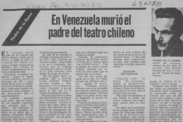 En Venezuela murió el padre del teatro chileno.  [artículo]