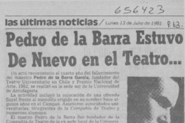 Pedro de la Barra estuvo de nuevo en el teatro--  [artículo]